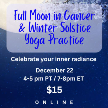 Text stating Full Moon in Cancer and Winter Solstice Practice. Includes the date and time.
