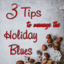 3 Tips to Manage the Holiday Blues