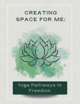 Creating Space for Me: Yoga Pathways to Freedom with a lotus flower with green watercolor behind it