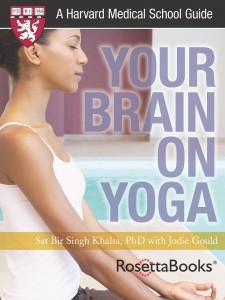 Your Brain on Yoga (Harvard Medical School Guides)